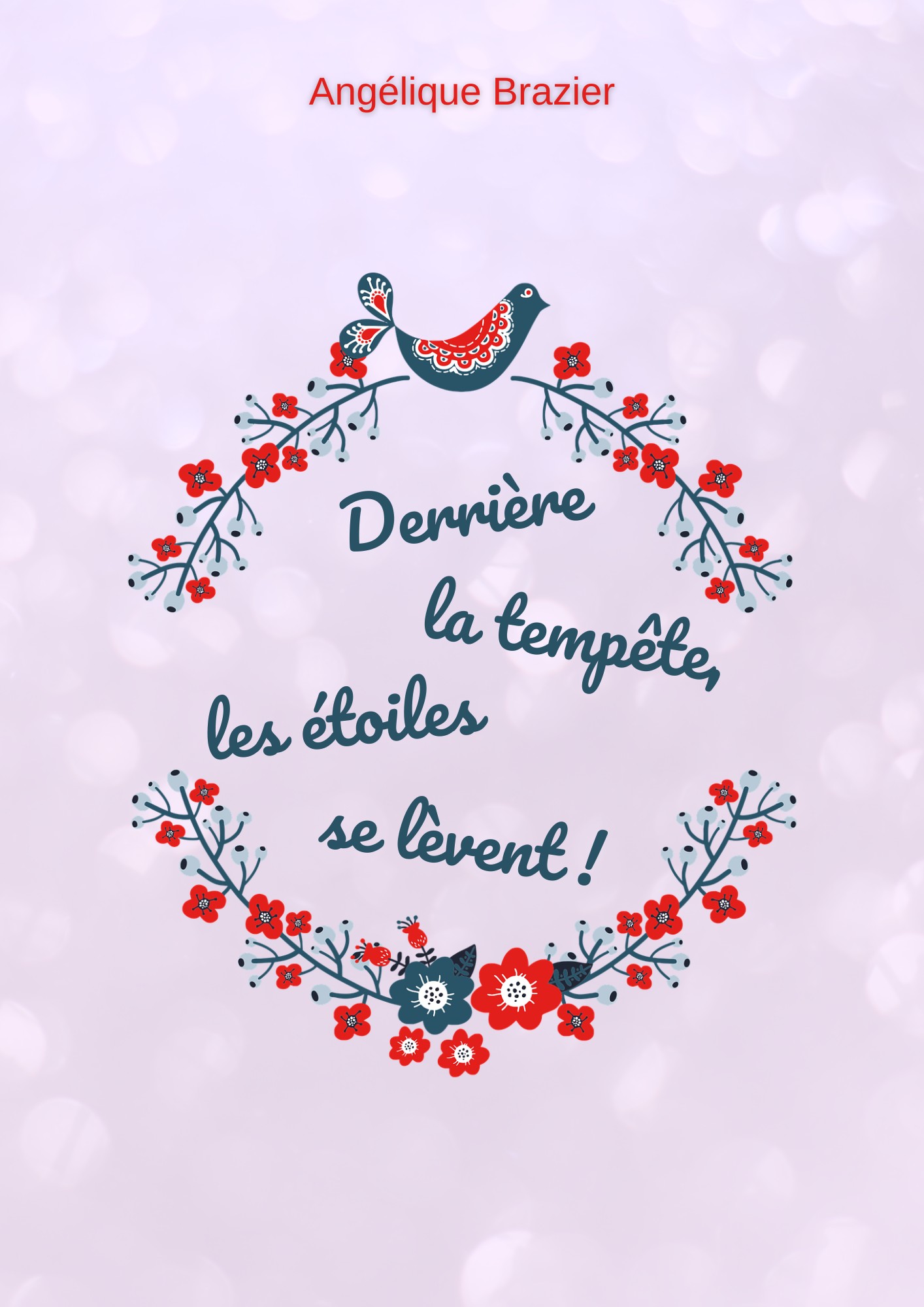 Derrière la tempête, les étoiles se lèvent !